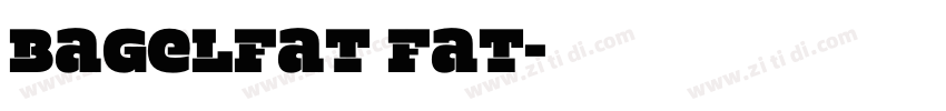 BagelFat Fat字体转换
